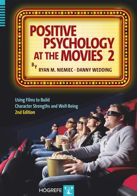 Positive Psychology at the Movies - Ryan M Niemiec, Danny Wedding
