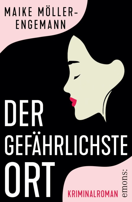 Der gefährlichste Ort - Maike Möller-Engemann