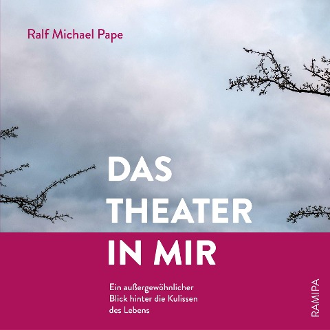 Das Theater in mir - Ralf Michael Pape