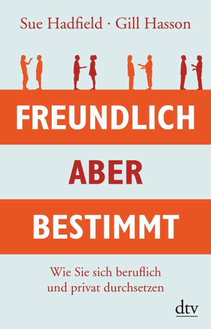Freundlich, aber bestimmt - Sue Hadfield, Gill Hasson