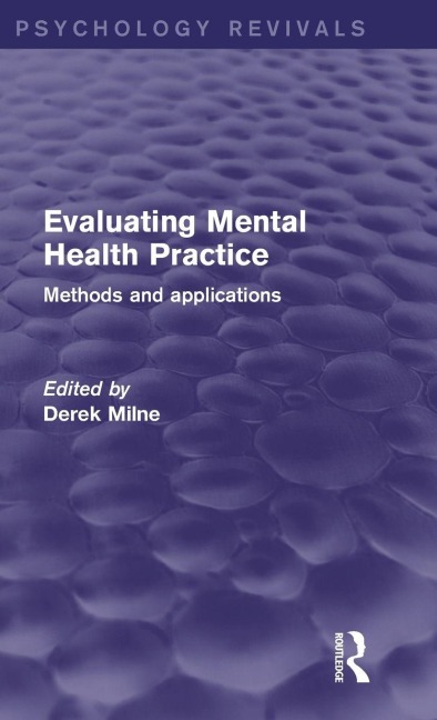 Evaluating Mental Health Practice (Psychology Revivals) - 
