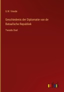 Cover-Bild zum Titel 'Geschiedenis der Diplomatie van de Bataafsche Republiek' von 'G. W. Vreede'