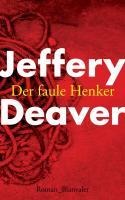 Der faule Henker - Jeffery Deaver