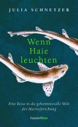 Cover-Bild zum Titel 'Wenn Haie leuchten' von 'Julia Schnetzer'