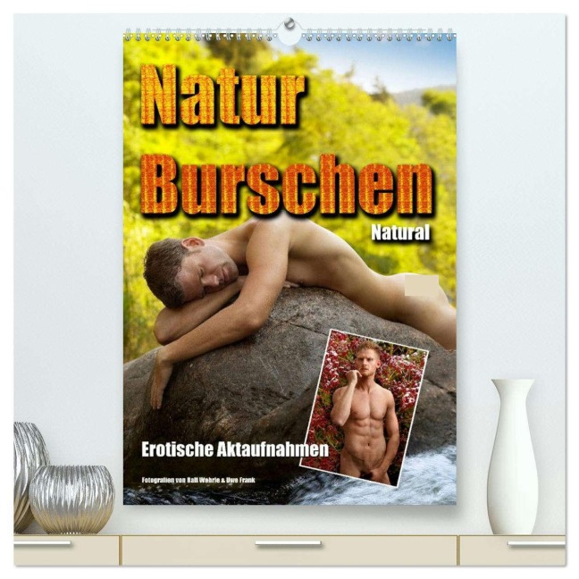 Naturburschen Natural (hochwertiger Premium Wandkalender 2026 DIN A2 hoch), Kunstdruck in Hochglanz - Black&White Fotodesign Wehrle und Uwe Frank