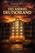 Cover-Bild zum Titel 'Das Andere Deutschland' von 'Oliver Bay'
