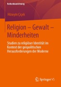 Cover-Bild zum Titel 'Religion - Gewalt - Minderheiten' von 'Hüseyin Çiçek'