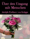 Cover-Bild zum Titel 'Über den Umgang mit Menschen' von 'Adolph Freiherr Von Knigge'