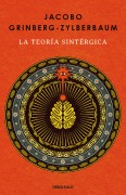 Cover-Bild zum Titel 'La Teoría Sintérgica / The Syntergic Theory' von 'Jacobo Grinberg-Zylberbaum'