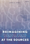 Reimagining at the Sources - James Atwell