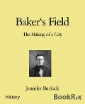 Baker's Field - Jennifer Burlock