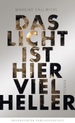 Cover-Bild zum Titel 'Das Licht ist hier viel heller' von 'Mareike Fallwickl'