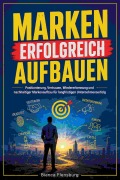 Cover-Bild zum Titel 'Marken erfolgreich aufbauen' von 'Bianca Flensburg'