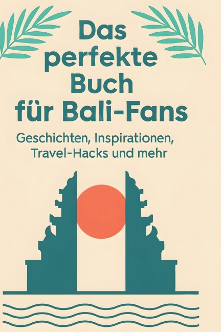 Das perfekte Buch für Bali-Fans - Samuel Schubert