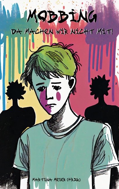 Mobbing - Da machen wir nicht mit! - Martina Meier (Hrsg.
