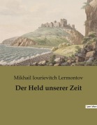 Cover-Bild zum Titel 'Der Held unserer Zeit' von 'Mikhail Iourievitch Lermontov'