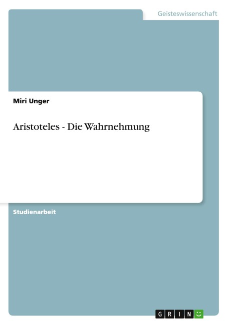 Aristoteles - Die Wahrnehmung - Miri Unger