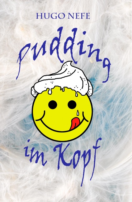 PUDDING IM KOPF - Hugo Nefe
