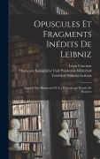 Cover-Bild zum Titel 'Opuscules Et Fragments Inédits De Leibniz' von 'Gottfried Wilhelm Leibniz, Louis Couturat, H. Königliche Und Provinzial-Bibliothek'