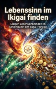 Cover-Bild zum Titel 'Lebenssinn im Ikigai finden' von 'Quentin Meier'