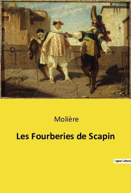 Les Fourberies de Scapin - Molière