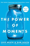 Cover-Bild zum Titel 'The Power of Moments' von 'Chip Heath, Dan Heath'