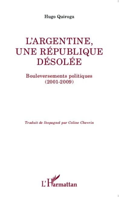 L'Argentine, une république désolée - Hugo Quiroga