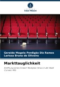 Cover-Bild zum Titel 'Markttauglichkeit' von 'Geraldo Magela Perdigão Diz Ramos, Larissa Bruna de Oliveira'