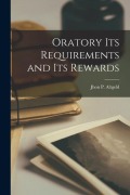 Cover-Bild zum Titel 'Oratory its Requirements and its Rewards' von 'Jhon P Altgeld'