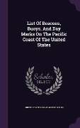 Cover-Bild zum Titel 'List Of Beacons, Buoys, And Day Marks On The Pacific Coast Of The United States' von ''