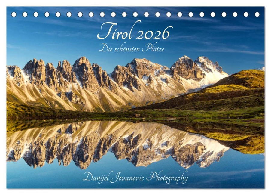Tirol 2026 - die schönsten Plätze (Tischkalender 2026 DIN A5 quer), CALVENDO Monatskalender - Danijel Jovanovic