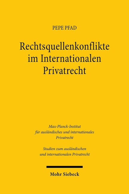 Rechtsquellenkonflikte im Internationalen Privatrecht - Pepe Pfad
