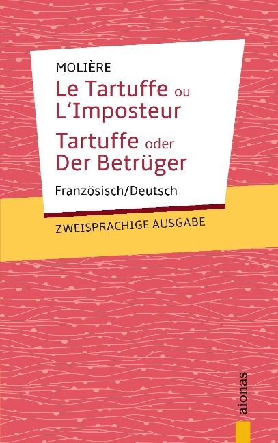 Tartuffe. Molière: Zweisprachige Ausgabe: Französisch-Deutsch - Jean-Baptiste Molière