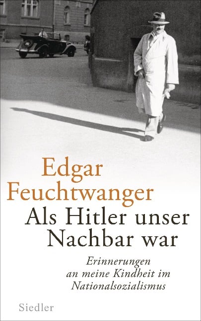 Als Hitler unser Nachbar war - Edgar Feuchtwanger, Bertil Scali