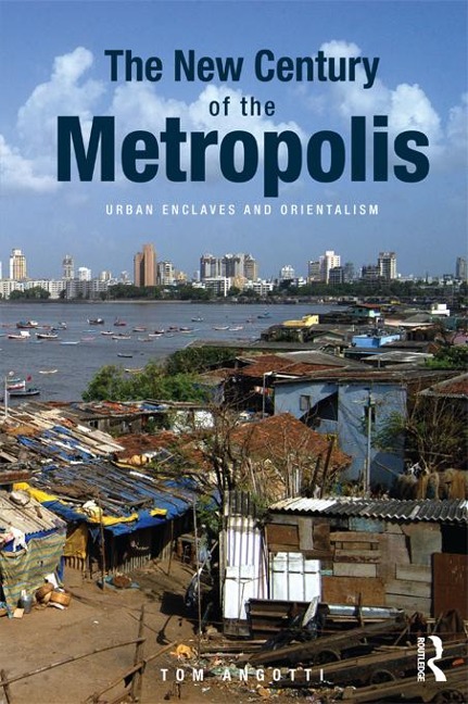 The New Century of the Metropolis - Tom Angotti