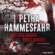 Cover-Bild zum Titel 'Mit den Augen eines Kindes' von 'Petra Hammesfahr'