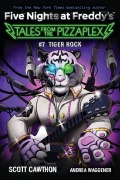 Cover-Bild zum Titel 'Five Nights at Freddy's: Tales from the Pizzaplex 07: Tiger Rock' von 'Scott Cawthon, Andrea Waggener, Kelly Parra'