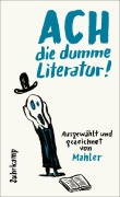 Cover-Bild zum Titel 'Ach die dumme Literatur!' von ''