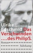 Cover-Bild zum Titel 'Das Verschwinden des Philip S.' von 'Ulrike Edschmid'