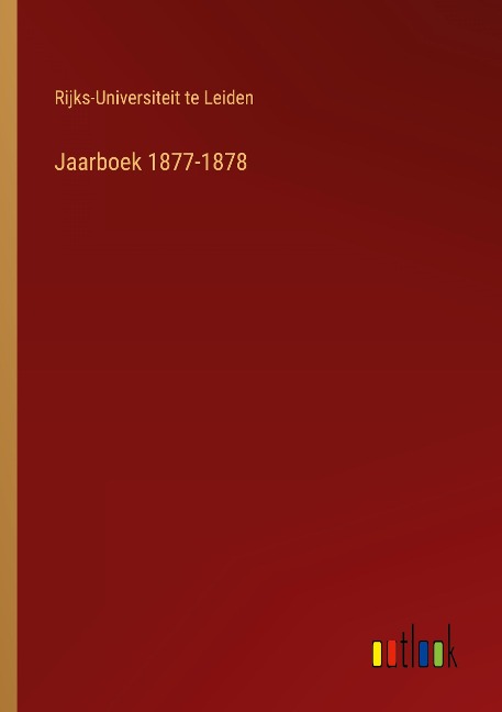 Jaarboek 1877-1878 - Rijks-Universiteit Te Leiden