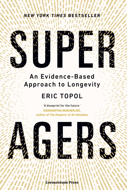 Super Agers - Eric Topol