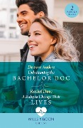 Unbuttoning The Bachelor Doc / A Baby To Change Their Lives - Deanne Anders, Rachel Dove
