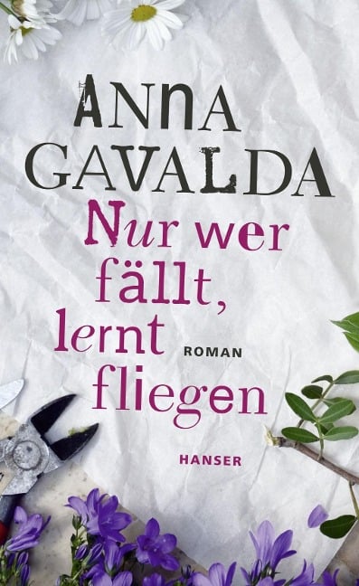 Nur wer fällt, lernt fliegen - Anna Gavalda