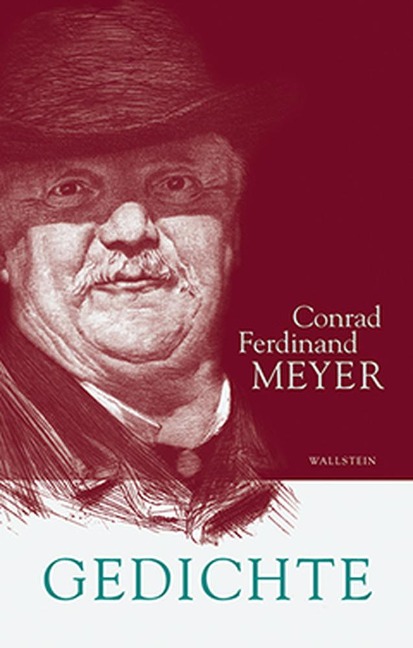 Sämtliche Werke. Historisch-kritische Ausgabe 01. Gedichte - Conrad Ferdinand Meyer
