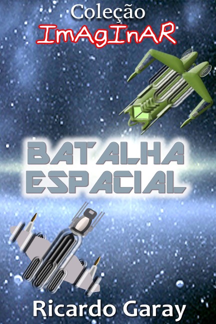 Batalha Espacial - Ricardo Garay