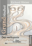 Cover-Bild zum Titel 'Grundblindheit' von 'Richard Hörner'