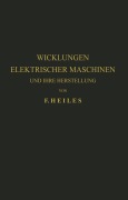 Cover-Bild zum Titel 'Wicklungen Elektrischer Maschinen und Ihre Herstellung' von 'F. Heiles'