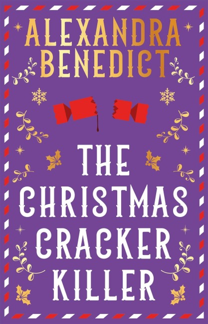 The Christmas Cracker Killer - Alexandra Benedict