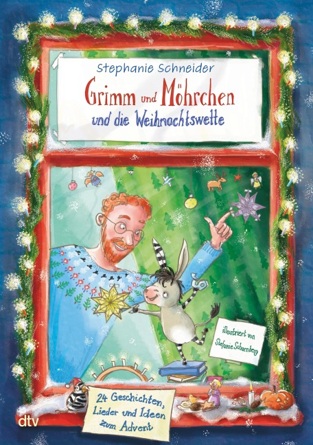 Grimm und Möhrchen und die Weihnachtswette - 24 Geschichten, Lieder und Ideen zum Advent¿ - Stephanie Schneider