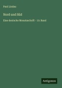Nord und Süd - Paul Lindau